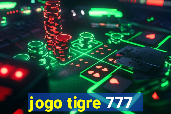 jogo tigre 777 - Cemstoretec